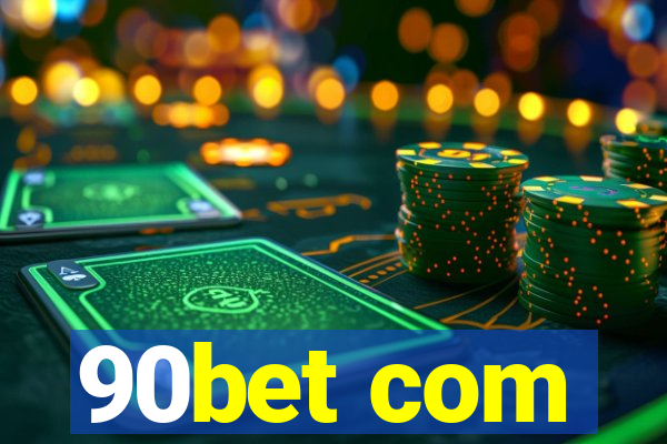 90bet com